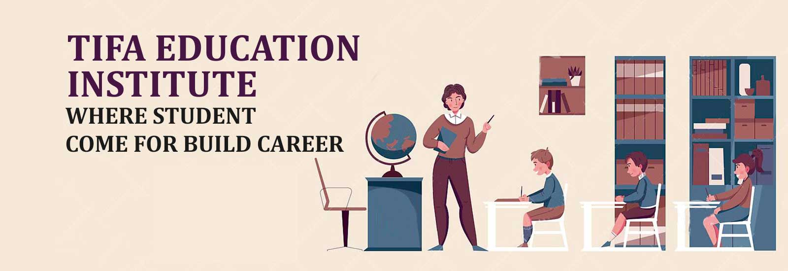 TIFA Education Institute- Where students  Come Build  A Career
